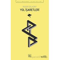 Yol İşaretleri - Roger Zelazny - İthaki Yayınları