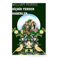 Hiçbir Yerden Haberler - William Morris - İthaki Yayınları