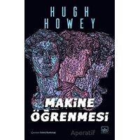 Makine Öğrenmesi - Hugh Howey - İthaki Yayınları