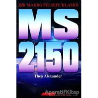 M. S. 2150 - Thea Alexander - Akaşa Yayınları