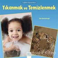 Sağlıklı Alışkanlıklar - Yıkanmak ve Temizlenmek - Sue Baraclough - 1001 Çiçek Kitaplar