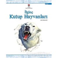 İlginç Kutup Hayvanları - Ian Graham - TÜBİTAK Yayınları