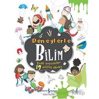 Deneylerle Bilim - Evde Yapılabilen 19 Müthiş Deney - Marnie Willow - İş Bankası Kültür Yayınları