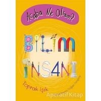 Acaba Ne Olsam? Bilim İnsanı - Toprak Işık - Tudem Yayınları