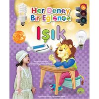 Her Deney Bir Eğlence - Işık - Kolektif - Martı Çocuk Yayınları