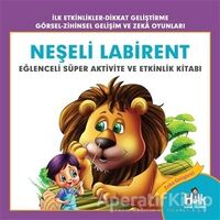 Neşeli Labirent - Eğlenceli Süper Aktivite ve Etkinlik Kitabı - Ferhat Çınar - Halk Kitabevi