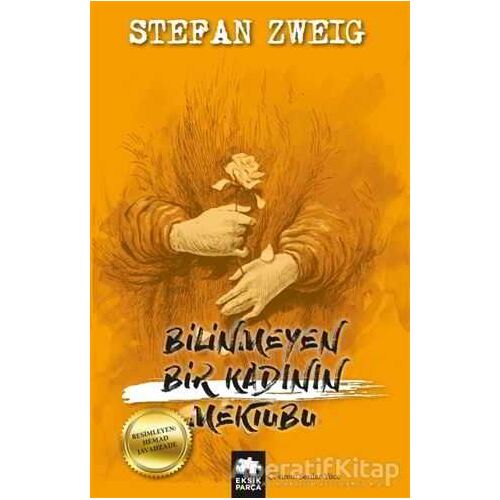 Bilinmeyen Bir Kadının Mektubu - Stefan Zweig - Eksik Parça Yayınları