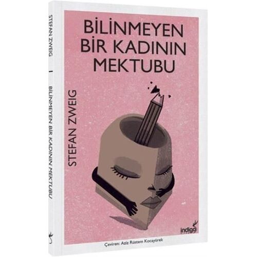 Bilinmeyen Bir Kadının Mektubu - Stefan Zweig - İndigo Kitap