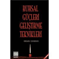 Ruhsal Güçleri Geliştirme Teknikleri - Ergun Candan - Sınır Ötesi Yayınları