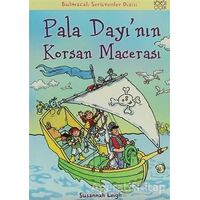 Pala Dayı’nın Korsan Macerası - Susannah Leigh - 1001 Çiçek Kitaplar