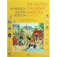 Almanca İlk Bin Sözcük - Die Ersten Tausend Wörter In Deutsch - Heather Amery - 1001 Çiçek Kitaplar