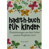 Hadith-Buch Für Kinder - Çocuklar İçin Hadis Kitabı (Almanca) - Emine Aydın - Uğurböceği Yayınları