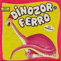 Dinozor Ferro İle Tanışalım - Kolektif - Timaş Çocuk