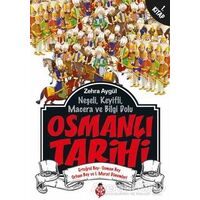 Neşeli, Keyifli, Macera ve Bilgi Dolu Osmanlı Tarihi - 1. Kitap - Zehra Aygül - Uğurböceği Yayınları