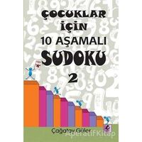 Çocuklar İçin 10 Aşamalı Sudoku 2 - Çağatay Güler - Efil Yayınevi