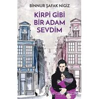 Kirpi Gibi Bir Adam Sevdim - Binnur Şafak Nigiz - Dokuz Yayınları