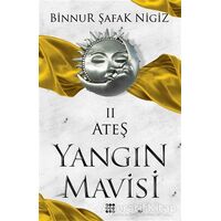 Yangın Mavisi - Ateş 2 - Binnur Şafak Nigiz - Dokuz Yayınları