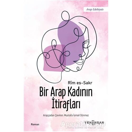 Bir Arap Kadının İtirafları - Rim es-Sakr - Yeni İnsan Yayınevi