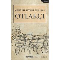 Otlakçı - Memduh Şevket Esendal - Telgrafhane Yayınları