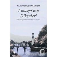 Amasya’nın Dikenleri - Margaret Ajemian Ahnert - Belge Yayınları
