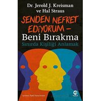 Senden Nefret Ediyorum - Beni Bırakma: Sınırda Kişiliği Anlamak - Jerold J. Kreisman - Nova Kitap