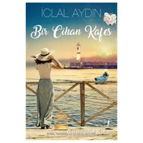 Bir Cihan Kafes - İclal Aydın - Artemis Yayınları