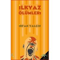 İlkyaz Ölümleri - İrfan Yalçın - h2o Kitap