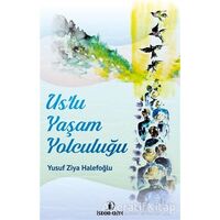 Uslu Yaşam Yolculuğu - Yusuf Ziya Halefoğlu - İskenderiye Yayınları