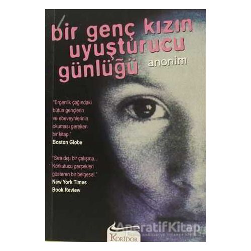 Bir Genç Kızın Uyuşturucu Günlüğü - Anonim - Koridor Yayıncılık