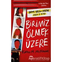 Birimiz Ölmek Üzere - Karen M. McManus - Yabancı Yayınları