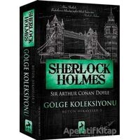 Sherlock Holmes Gölge Koleksiyonu - Sir Arthur Conan Doyle - Ren Kitap