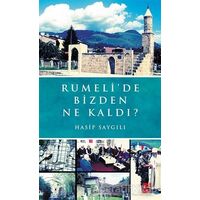 Rumelide Bizden Ne Kaldı? - Hasip Saygılı - İlgi Kültür Sanat Yayınları