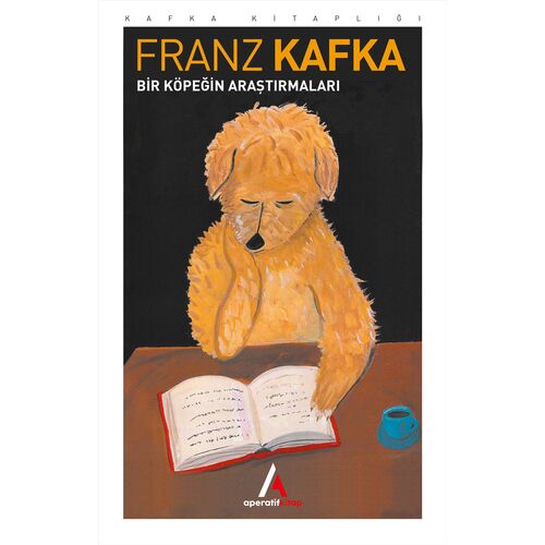 Bir Köpeğin Araştırmaları - Franz Kafka - Aperatif Kitap Yayınları