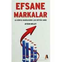 Efsane Markalar - Aydın Belet - Akis Kitap