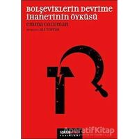 Bolşeviklerin Devrime İhanetinin Öyküsü - Emma Goldman - Karşı Yayınları