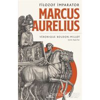 Marcus Aurelius - Filozof İmparator - Véronique Boudon Millot - Kronik Kitap