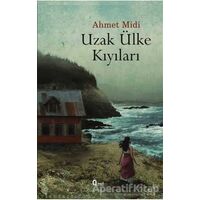Uzak Ülke Kıyılarında - Ahmet Midi - Araf Yayınları
