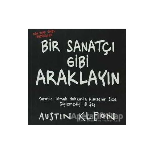 Bir Sanatçı Gibi Araklayın - Austin Kleon - Butik Yayınları