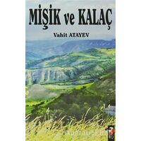 Mişik ve Kalaç - Vahit Atayev - IQ Kültür Sanat Yayıncılık