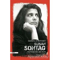 Susan Sontag - Entelektüel Bir İkon - Daniel Schreiber - Everest Yayınları