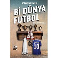 Bi Dünya Futbol - Serkan Akkoyun - Teras Kitap