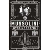 Mussolini : Otobiyografim - Mussolini - Zeplin Kitap