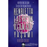 Henrietta Lacks’in Ölümsüz Yaşamı - Rebecca Skloot - Eksik Parça Yayınları