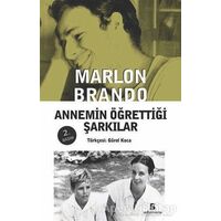 Annemin Öğrettiği Şarkılar - Marlon Brando - Agora Kitaplığı