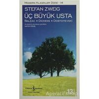 Üç Büyük Usta - Stefan Zweig - İş Bankası Kültür Yayınları