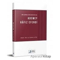 Bir Çerkes Köyü Methiye ve Ademey Hafız Efendi - M. Kemal Atik - Apra Yayıncılık