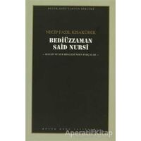 Bediüzzaman Said Nursi : 106 - Necip Fazıl Bütün Eserleri