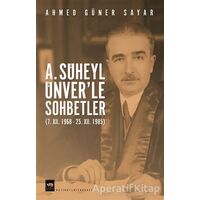 A. Süheyl Ünver’le Sohbetler - Ahmed Güner Sayar - Ötüken Neşriyat