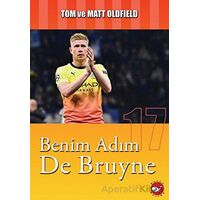 Benim Adım De Bruyne - Tom Oldfield - Beyaz Balina Yayınları