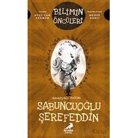 Amasyalı Hekim Sabuncuoğlu Şerefeddin - Bilimin Öncüleri - Ayşe Can Yağmur - Erdem Çocuk